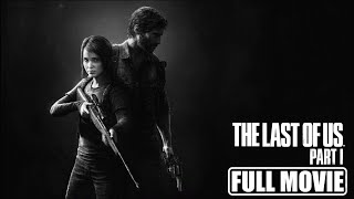 The Last of Us Part 1 Remake Full Movie - 4k 60fps