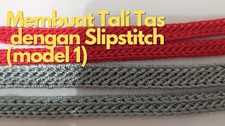 Membuat Tali Tas dengan Slipstitch (Model 1)