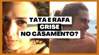 Tatá Werneck e a crise no casamento com Rafa Vitti