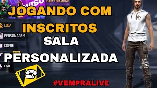 FREE FIRE AO VIVO !! JOGANDO COM INSCRITOS E SALA PERSONALIZADA