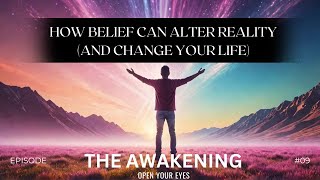 How Belief Can Alter Reality (and Change Your Life)