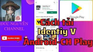 Cách tải Identity V trên Android - CH Play Mới Nhất