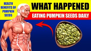 10 POWERFUL Health Benefits Of Eating Pumpkin Seeds Daily