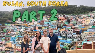 Busan, South Korea: Part 2