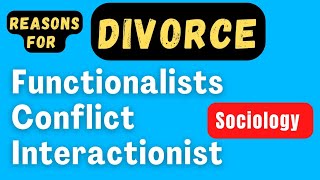 Sociological Perspectives on Divorce | Interactionists on Divorce | Functionalism and Divorce