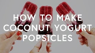 How To Make Coconut Yogurt Popsicles | The Zoe Report by Rachel Zoe