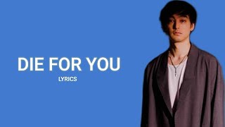 J o j i - Die For You (Lyrics)