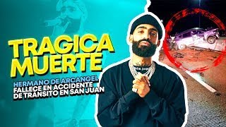 TODO SOBRE LA MUERTE DEL HERMANO DE ARCANGEL I ASOMOO.NET