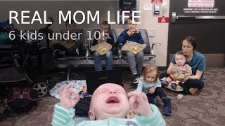 Real MOM Life: 6 kids under 10!