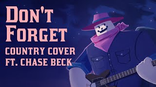 Don't Forget (Country Cover) ft. Chase Beck