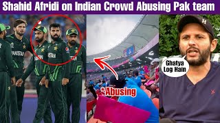 Shahid Afridi's big statement on the Indian crowd abusing Pakistan team | Pak vs Ind