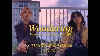 Julia Lester and Olivia Rodrigo - Wondering | CHIARA and Aramae COVER