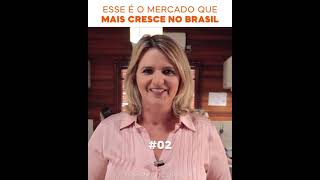 Ingresse no mercado que mais cresce no Brasil!