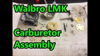 Walbro LMK Assembly - More Carburetor Shenanigans!