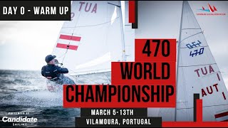 470 World Championship Vilamoura - DAY 0 - WARMUP