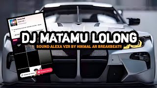 DJ MATANE MATANE BREAKBEAT || SOUND AKEXA VZR YANG KALIAN CARI VIRAL DITIK TOK‼