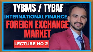 #2 International Finance - TYBMS -Sem VI -| Foreign Exchnage | FORWARD RATE | siraj shaikh