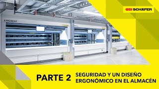 Capítulo #2 - Logimat®: Seguridad y un diseño ergonómico en el almacén