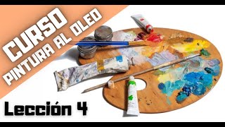 CURSO DE PINTURA AL OLEO | Lección 4