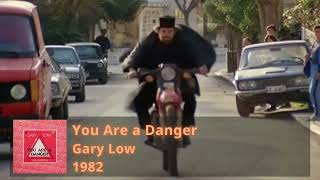 Gary Low - You are a danger