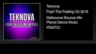 Teknova - Push The Feeling On 2k19 (Melbourne Bounce Mix)