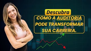 Auditoria: A habilidade Essencial para Seu Sucesso Profissional.