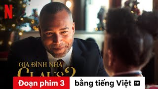 Gia đình nhà Claus 2 (Đoạn phim 3 có phụ đề) | Trailer bằng tiếng Việt | Netflix