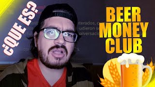 ¡Todo sobre BeerMoneyClub el proyecto crypto que es tendencia justo ahora!