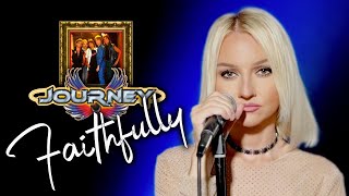 Faithfully - Journey (Alyona)