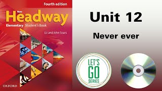 New Headway Elementary Student's Book 4th  Unit 12  Never ever!