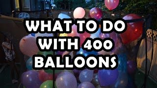 What To Do With 400 Balloons -  Bethany G TruthPlusDare Extra