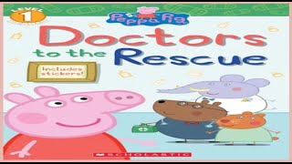 Peppa Pig Doctors to the Rescue Read Aloud Story Book