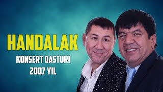 Handalak | konsert dasturi 2007