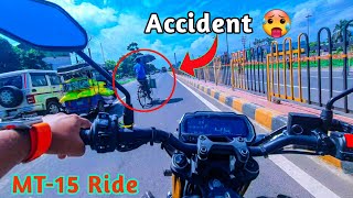 Yamaha MT 15 Close Call | Almost Accident 🥵 MT 15 Sunday Ride