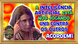 ANA BEATRIZ BARBOSA - 🟢 AS BRIGAS POLÍTICA PIORARAM DEMAIS POR CONTA DA INTELIGÊNCIA ARTIFICIAL