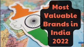 Most Valuable Brands in India (2022 Edition)