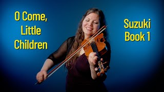 O Come, Little Children | Violin Book 1 - Song 5