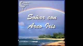 Significado de soñar con arco iris | Significado de los sueños