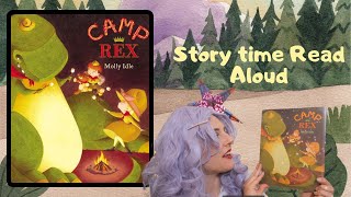 Kids Read Aloud Story Time | Camp Rex 🏕️ 🦖 by Molly Idle