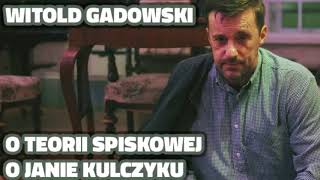 Witold Gadowski O Kulczyku 🔥 Kim Był Jan Kulczyk 🔥 O Teorii Spiskowej 🔥🔥🔥