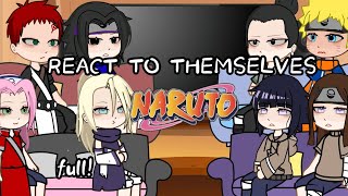 NARUTO AND HIS FRIENDS REACT TO THEMSELVES// FULL PART // MY AU // CRINGE VIDEO