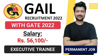 GAIL Recruitment through GATE 2022 | Executive Trainee Post | Salary: Rs. 56,100/- | Jobs 2022