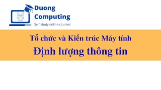 TC&KTMT - Định lượng Thông tin trong Máy tính