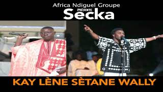 Secka * kaye Lène Sètane Wally *  audio prod Africa Ndiguel Groupe