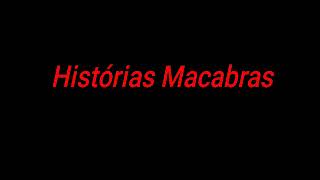 Histórias Macabras - o abuso