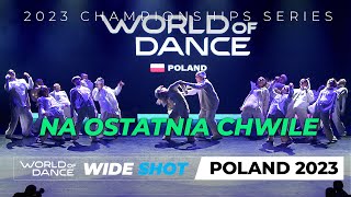 NA OSTATNIA CHWILE | Upper Team | World of Dance Poland 2023 | #WODPL23 #wodkrakow23