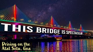 Crossing the ATAL SETU in Goa - during day & night | #vkvlogs Extras | #drivingingoa #goa #atalsetu