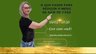 O QUE FAZER PARA REDUZIR O MEDO DE SAIR DE CASA