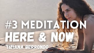 #3 MEDITATION || HERE & NOW