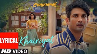 KHAIRIYAT SONG | CHHICHHORE | Sushant, Shraddha ll Arijit